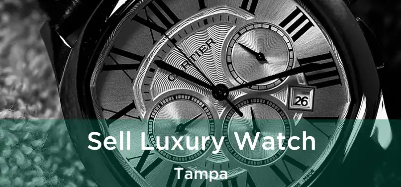  Sell Luxury Watch Tampa